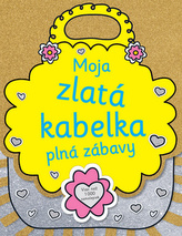 Moja zlatá kabelka plná zábavy