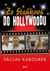 Ze Staňkova do Hollywoodu