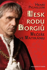 Lesk rodu Borgiů - Večeře ve Vatikánu