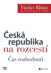 Václav Klaus – Česká republika na rozcestí – Čas rozhodnutí