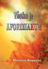 Všetko je aforiziakum (slovensky)