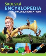 Školská encyklopédia biológie, fyziky a chémie