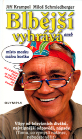 Blbější vyhrává