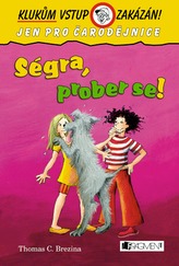 Ségra, prober se!