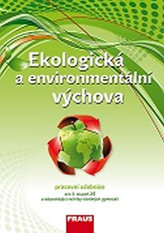 Ekologická a environmentální výchova - pracovní učebnice pro 2.stupeň ZŠ