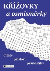 Křížovky a osmisměrky - Citáty, přísloví, pranostiky...