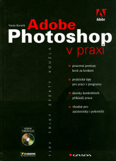 Adobe Photoshop v praxi + CD