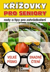 Křížovky pro seniory - rady a tipy pro zahrádkaření