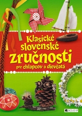 Klasické slovenské zručnosti pre chlapcov a dievčatá