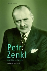 Petr Zenkl - Politik a člověk