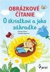 Obrázkové čítanie O škriatkovi a jeho zahrádke