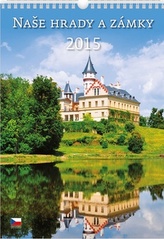 Naše hrady a zámky - nástěnný kalendář 2015