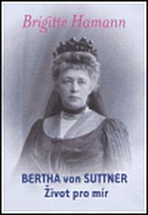 Bertha von Suttner: Život pro mír