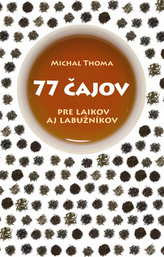 77 čajov pre laikov aj labužníkov