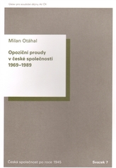 Opoziční proudy v české společnosti 1969–1989