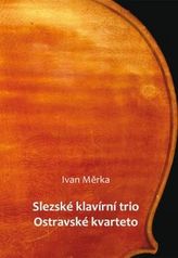 Slezské klavírní trio Ostravské kvarteto