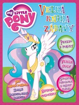 My Little Pony Velká kniha zábavy