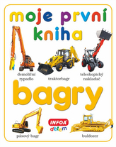 Moje první kniha - Bagry