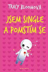 Jsem single a pomstím se