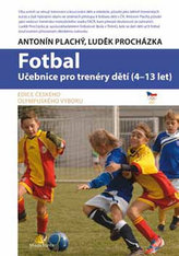 Fotbal - Učebnice pro trenéry a děti (4-13 let)