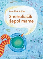 Snehuliačik šepol mame