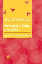 Vietnamci v Česku a ve světě: migrační a adaptační tendence