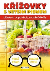 Křížovky s větším písmem - Otázky a odpovědi pro zahrádkáře