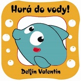 Hurá do vody! Delfín Valentín