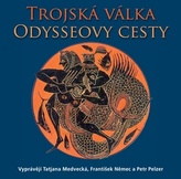 Trojská válka a Odysseovy cesty 2CD, vyprávějí Taťjana Medvecká, František Němec a Petr Pelzer