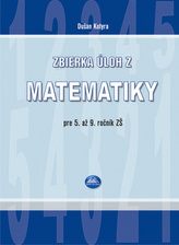 Zbierka úloh z matematiky pre 5. až 9. ročník ZŠ