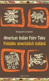 Pohádky amerických indiánů/Tales of American Indians