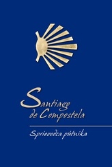 Santiago de Compostela Sprievodca pútnika