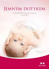 Jemným dotykem - Kraniosakrální terapie pro kojence a malé děti