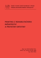 Praktika z rehabilitačního inženýrství a protetiky-ortotiky