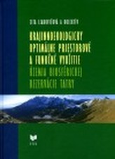 Krajinnoekologicky optimálne priestorové a funkčné využitie územia Biosférickej rezervácie Tatry