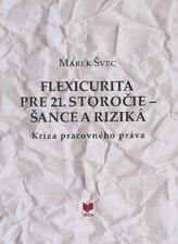 Flexicurita pre 21. storočie - šance a kríza