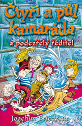 Čtyři a půl kamaráda a podezřelý ředitel