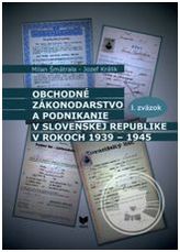 Obchodné zákonodarstvo a podnikanie v Slovenskej republike v rokoch 1939-1945