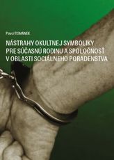 Nástrahy okultnej symboliky pre súčasnú rodinu a spoločnosť v oblasti sociálneho poradenstva