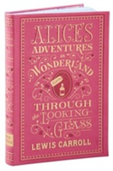  Alice's Adventures in Wonderland and Through the Looking-Glass (Barnes & Noble Collectible Classics: Flexi Edition)