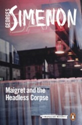  Maigret and the Headless Corpse