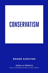  Conservatism: Ideas in Profile