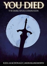  You Died: The Dark Souls Companion