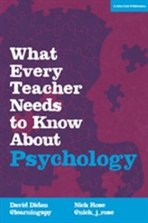  What Every Teacher Needs to Know About Psychology