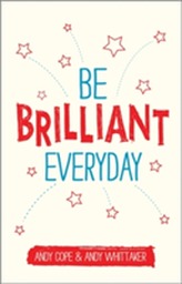  Be Brilliant Every Day