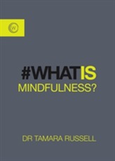  What Is Mindfulness