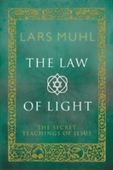  Law of Light: The Secret Teachings of Jesus