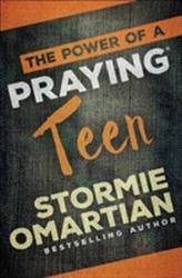  POWER OF A PRAYING TEEN THE