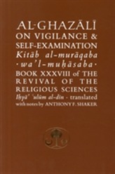  Al-Ghazali on Vigilance and Self-Examination