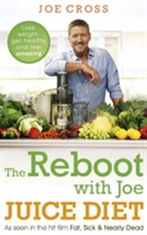 The Reboot with Joe Juice Diet - Lose weight, get healthy and feel amazing